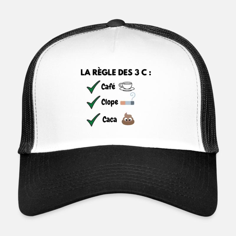 La règle des 3 C: café clope caca Casquette trucker 