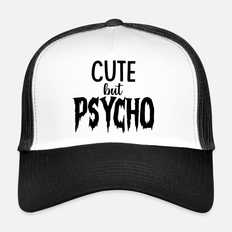 CUTE but PSYCHO - Psycho BUT CUTE - Trucker Cap - white/black
