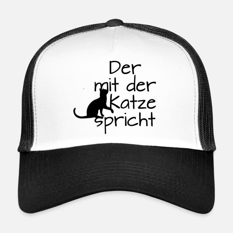 Der mit der Katze spricht Spruch Katzen - Fans. - Trucker Cap - Weiß/Schwarz
