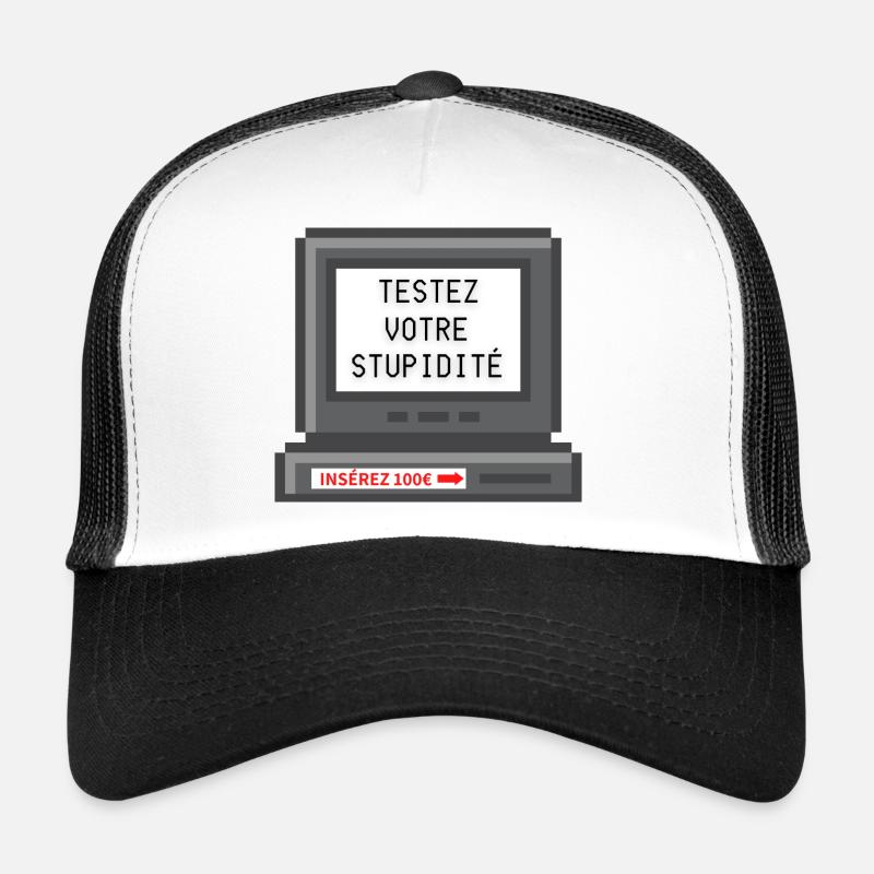 testez votre stupidité Casquette trucker 