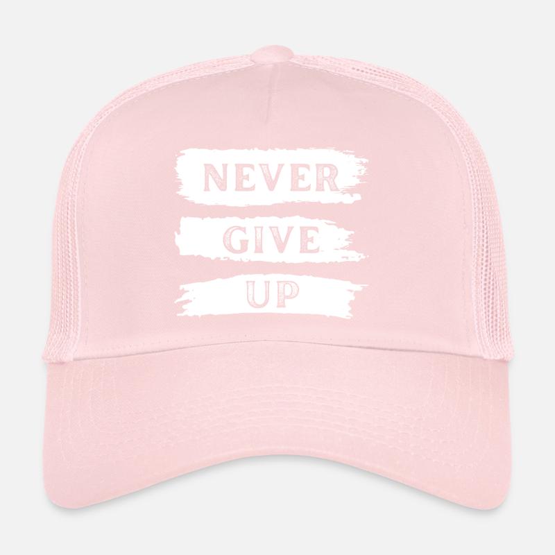 Never give up Trucker Cap