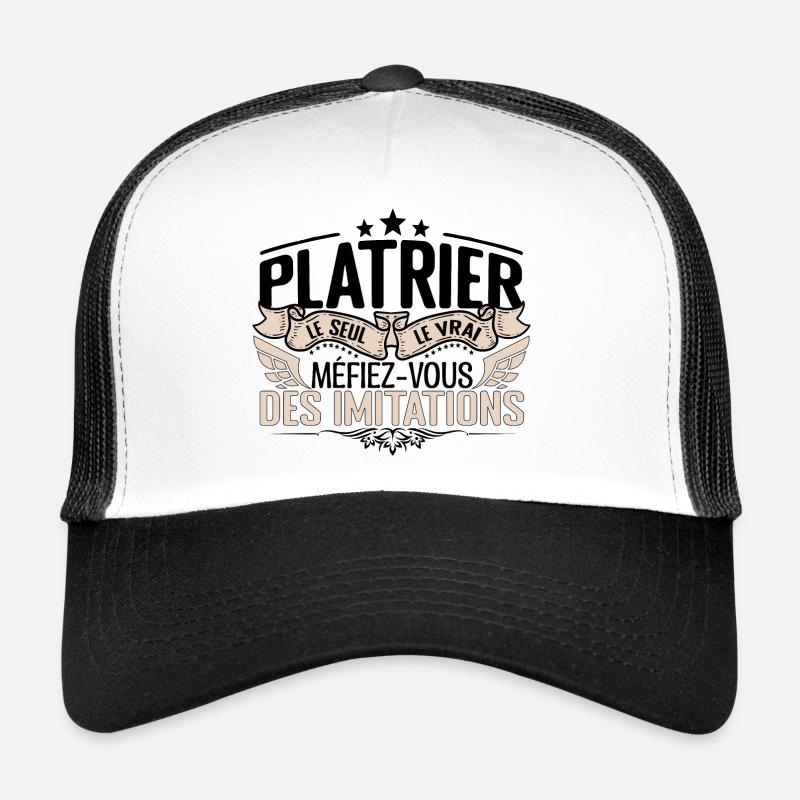 Platrier cadeau Platrier le vrai Platrier Casquette trucker 