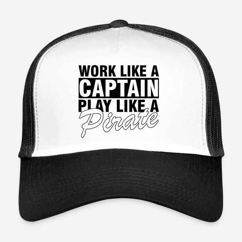 Arbeiten Sie wie ein Kapitän, spielen Sie wie ein Pirat Trucker Cap