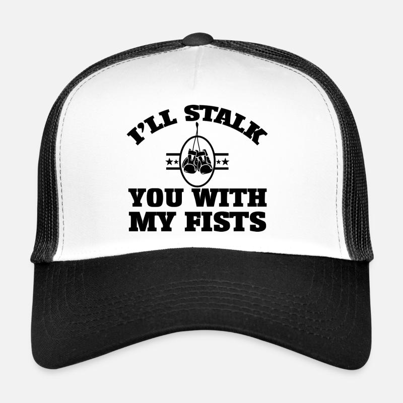 BOXER, JE VAIS TE TRAQUER AVEC MES POINGS Casquette trucker 