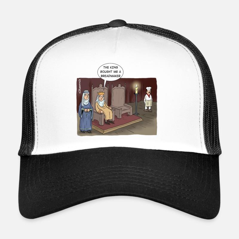 « Le roi m’a acheté une machine à pain. » Casquette trucker 