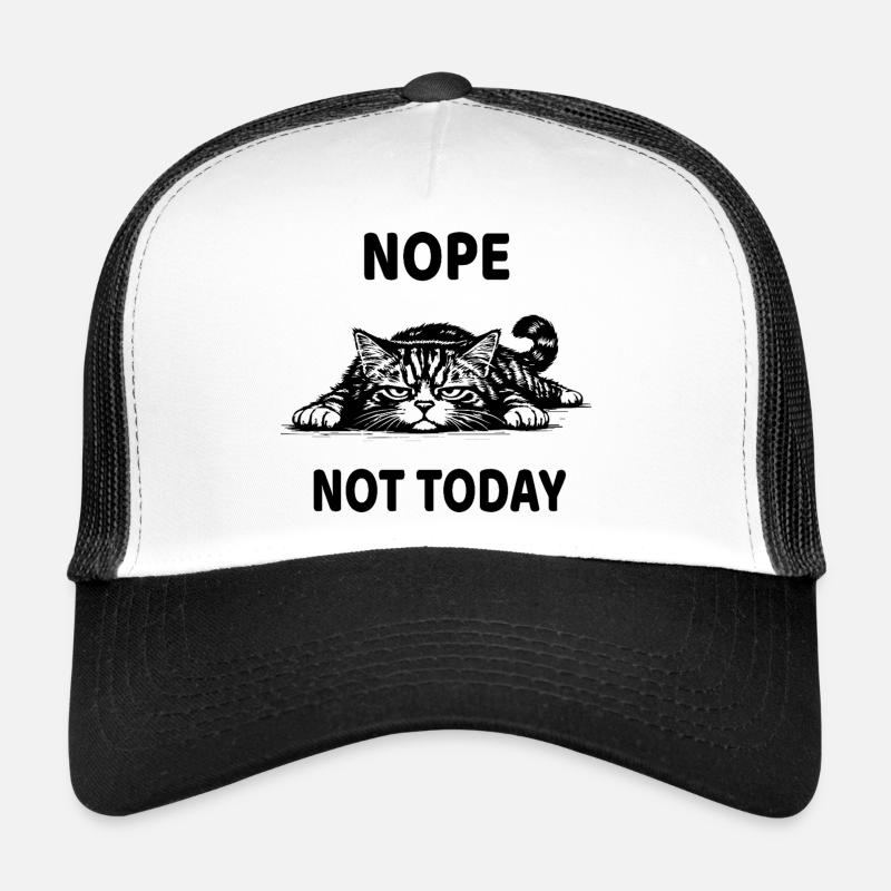 Nope Not Today Cat Funny Listless Design Trucker Cap