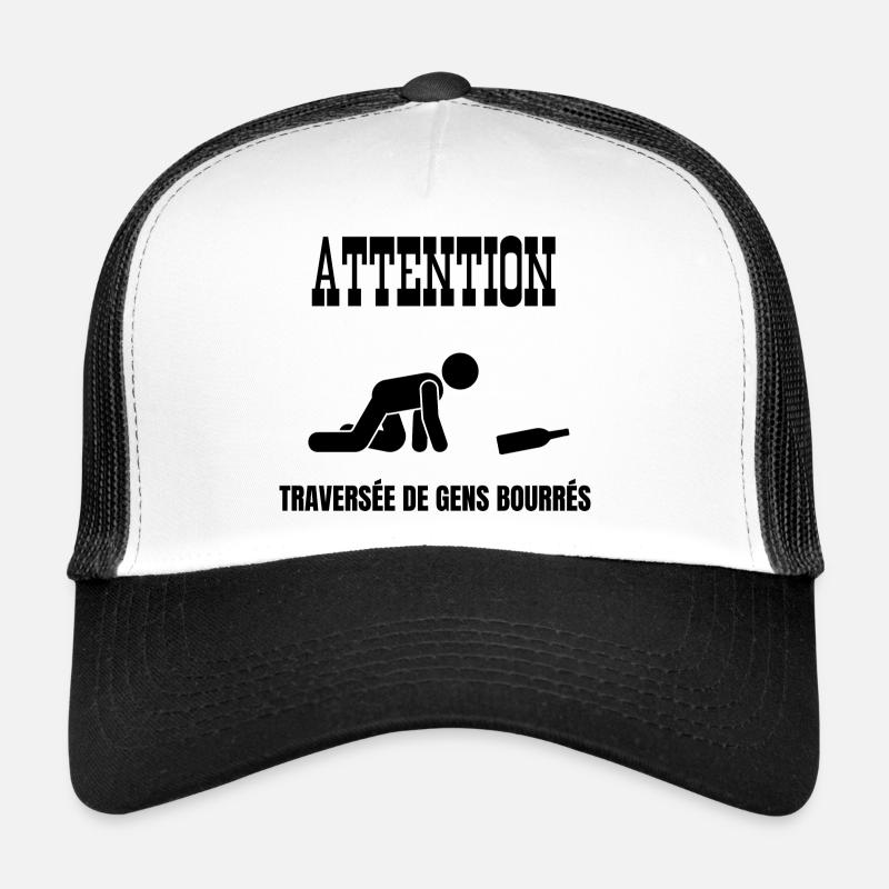 attention traversée de gens bourrés Casquette trucker 