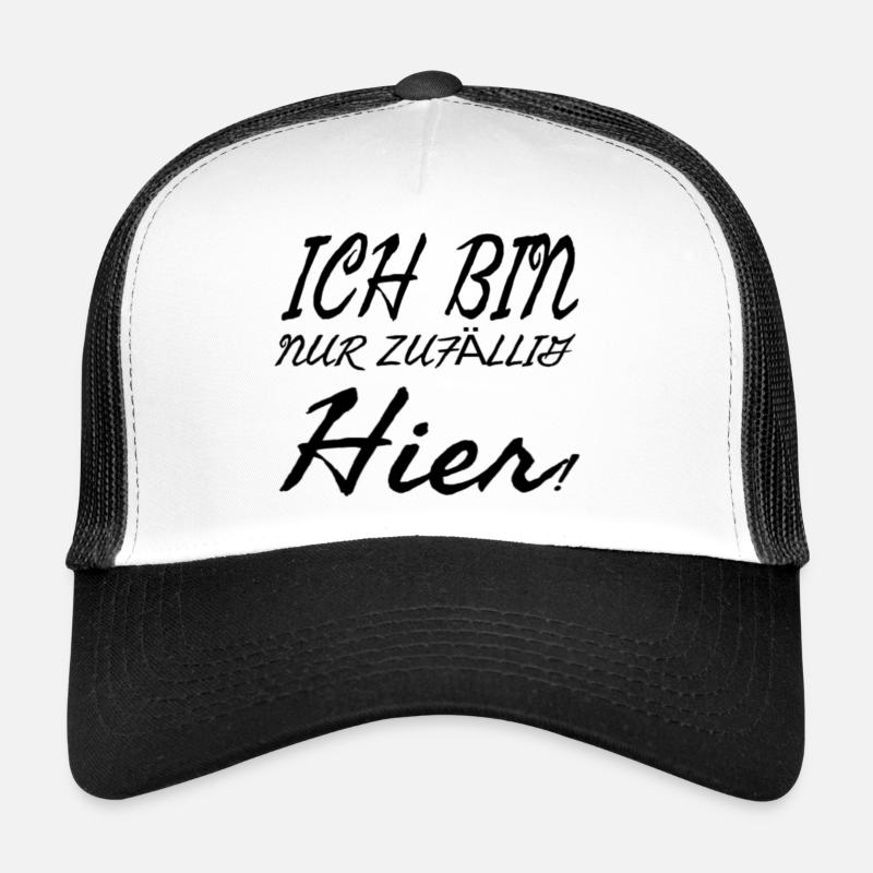 Ich bin nur zufällig hier Trucker Cap