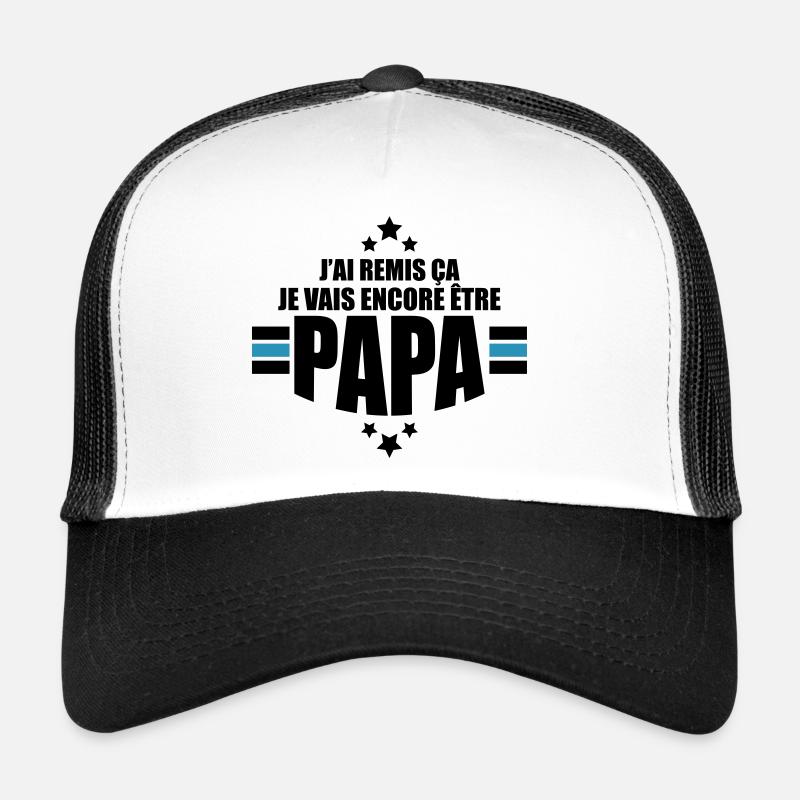 je vais encore être papa Casquette trucker 