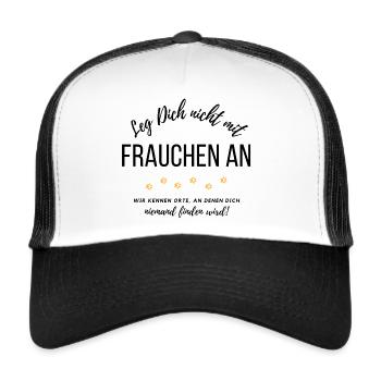 Leg Dich nicht mit Frauchen an... - Trucker Cap - Weiß/Schwarz - Vorne