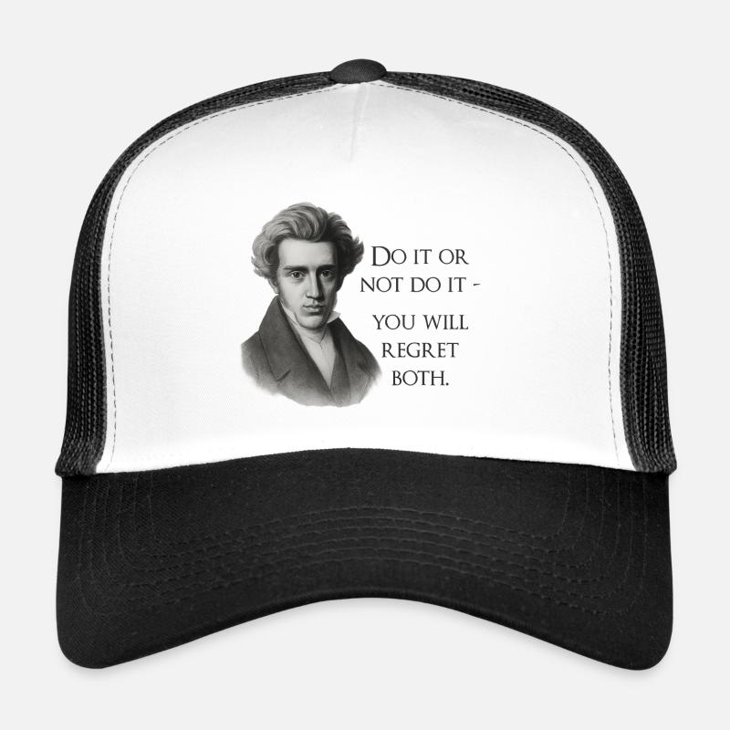 Zitat Kierkegaard: Tu es oder mach es nicht Trucker Cap