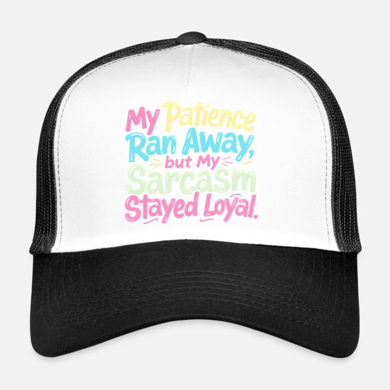 Patience perdue, le sarcasme reste fidèle Casquette trucker 