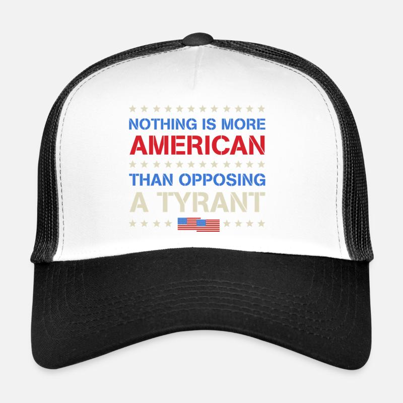 Rien de plus américain que de s’opposer à un tyran Casquette trucker 