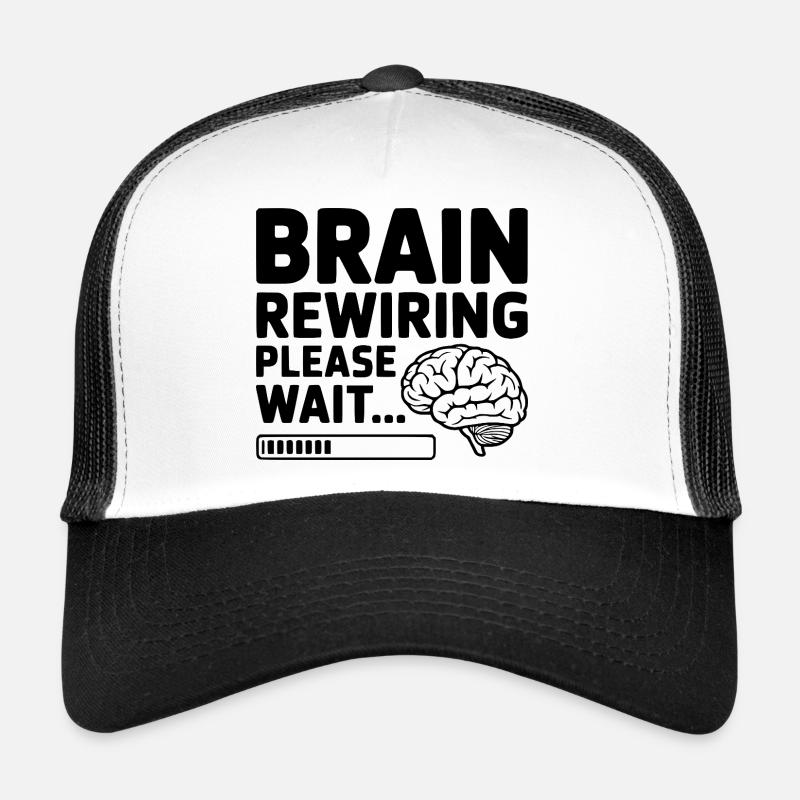 Brain Rewiring Please Wait... Trucker Cap