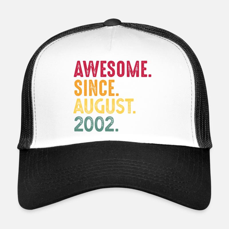 August 2002 - 20. Geburtstag Geschenk. Awesome. Trucker Cap