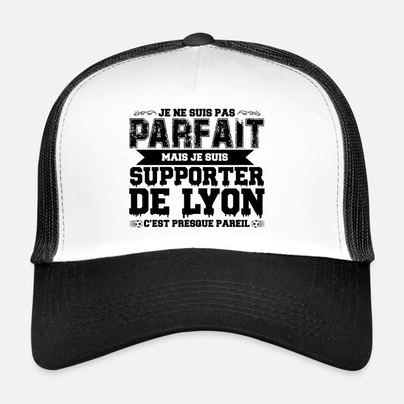 Je ne suis pas parfait mais je supporte Lyon Casquette trucker 