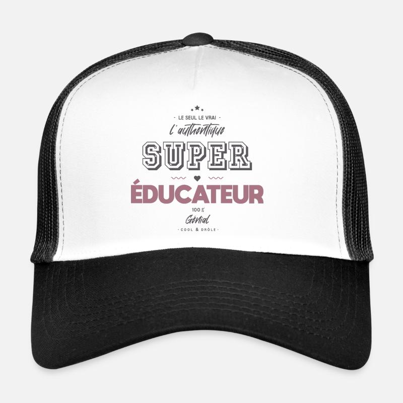 L authentique super éducateur Casquette trucker 