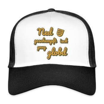 Nicht geschumpfen ist genug gelobt - schwäbisch - Trucker Cap - Weiß/Schwarz - Vorne