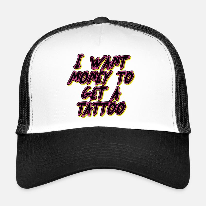 Money for Tattoo Trucker Cap