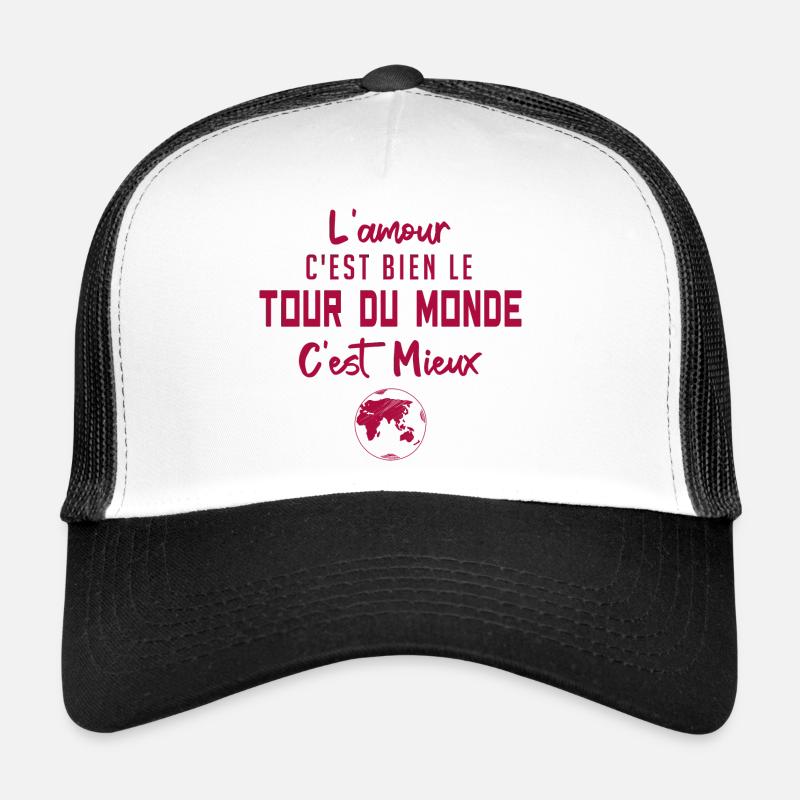 l'amour c'est bien le tour du monde c'est mieux Casquette trucker 
