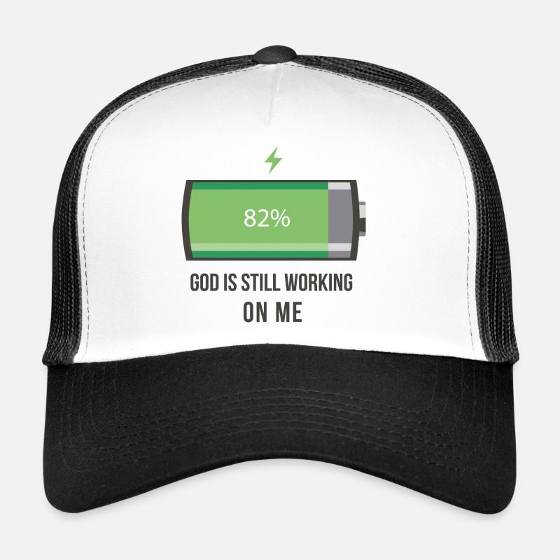 God is working on me 82% battery Trucker Cap