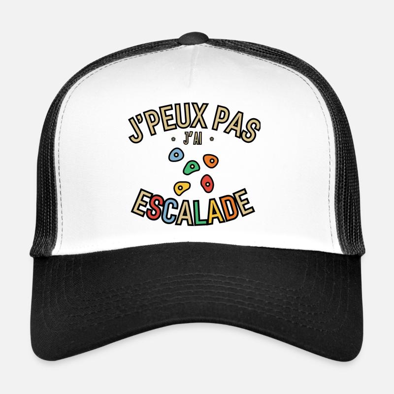 J'peux pas j'ai Escalade Casquette trucker 