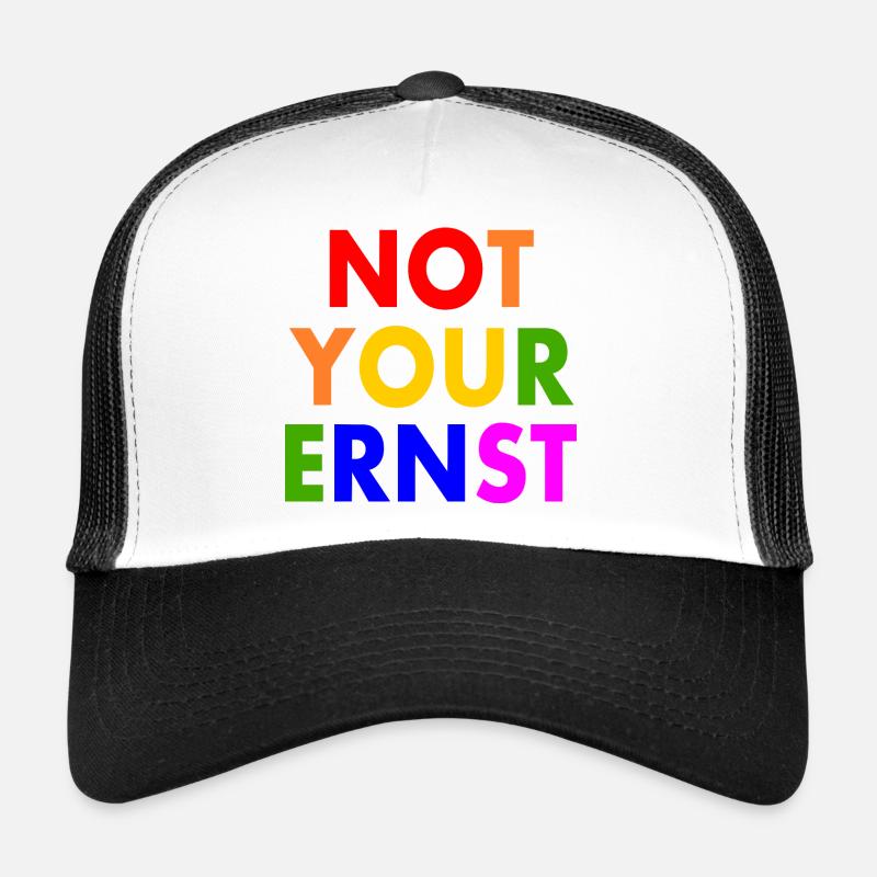 Not your ernst Trucker Cap