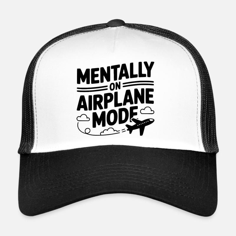 Mentally on Airplane Mode Trucker Cap