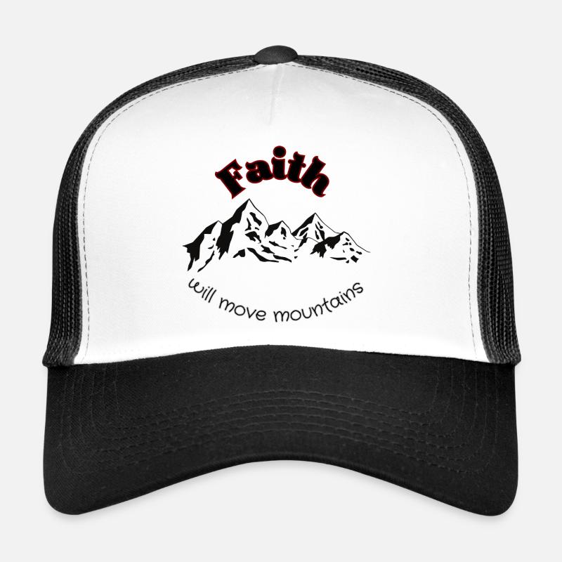 Faith will move mountains - Trucker Cap - white/black