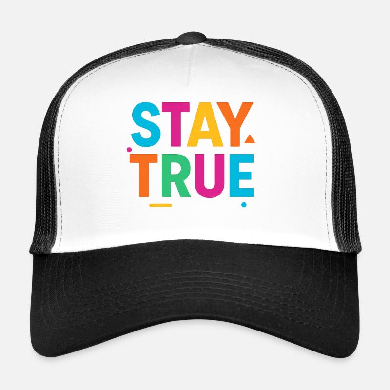 Stay True Bunte Typografie Trucker Cap