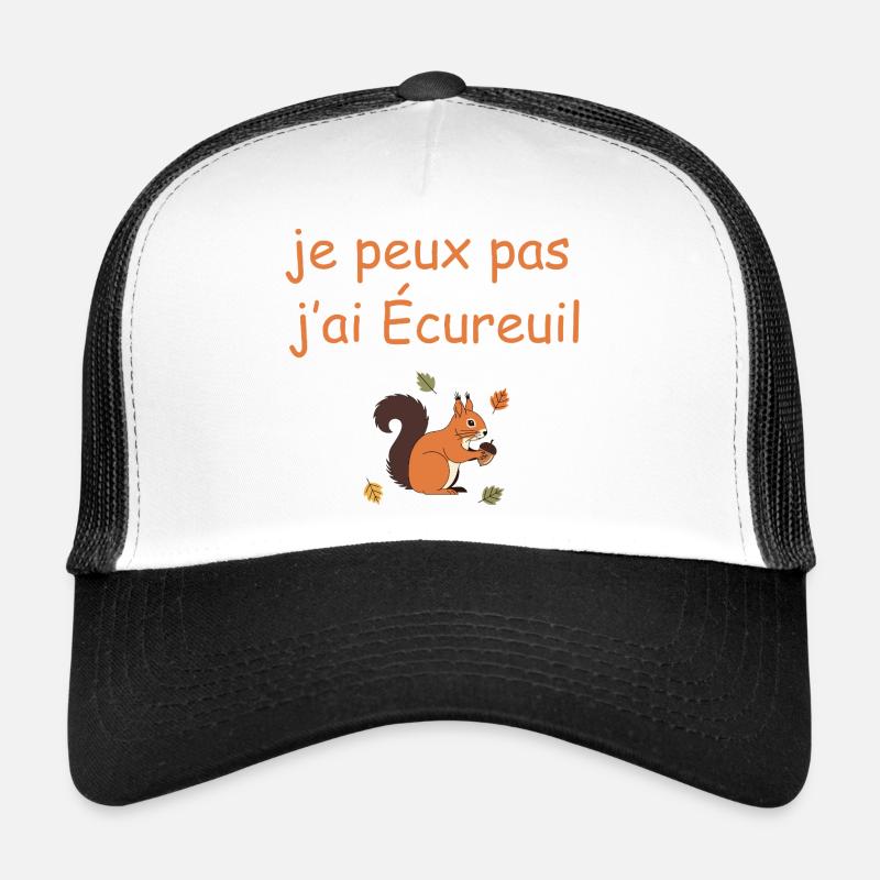 Ich kann nicht. Ich habe Eichhörnchen. Trucker Cap