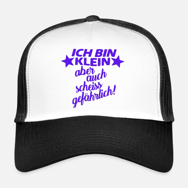 Ich bin klein aber auch scheiss gefahrlich Trucker Cap