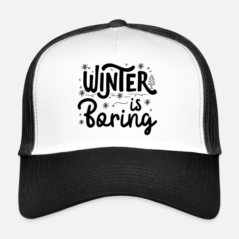 Der Winter ist langweilig Trucker Cap