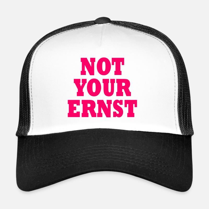 Not your ernst Trucker Cap