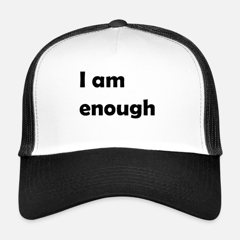 i am enough - Trucker Cap - Weiß/Schwarz