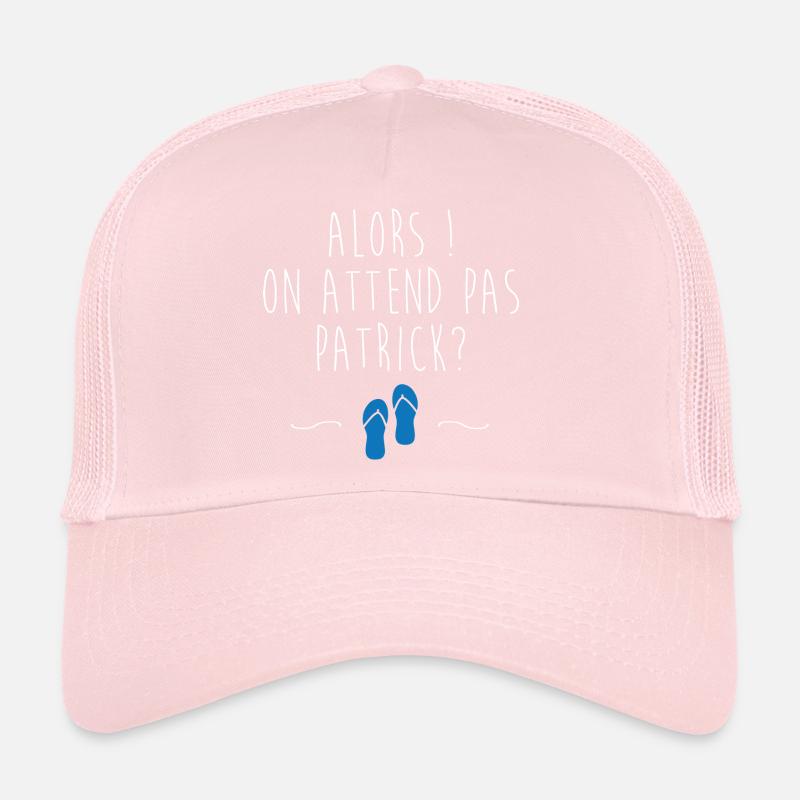 On attend pas Patrick Casquette trucker 