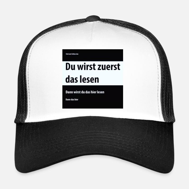 Du wirst zuerst das lesen, dann das hier - Trucker Cap - Weiß/Schwarz
