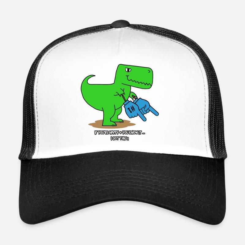 T-Rex si vous êtes heureux Dinosaur Dino Trex Casquette trucker 