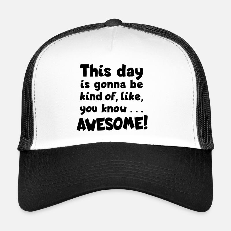 Journée géniale! Optimisme, Grand jour Casquette trucker 