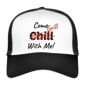 Chill with Me - Grill with Me - Trucker Cap - white/black - Front