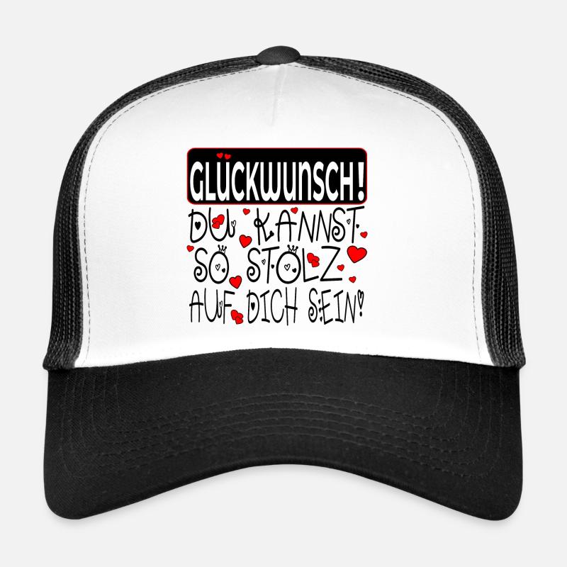 GLÜCKWUNSCH - STOLZ AUF DICH SPRÜCHE - HERZ Trucker Cap