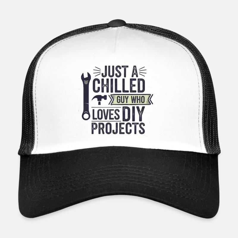 Chilled DIY Guy Funny Saying  Trucker Cap