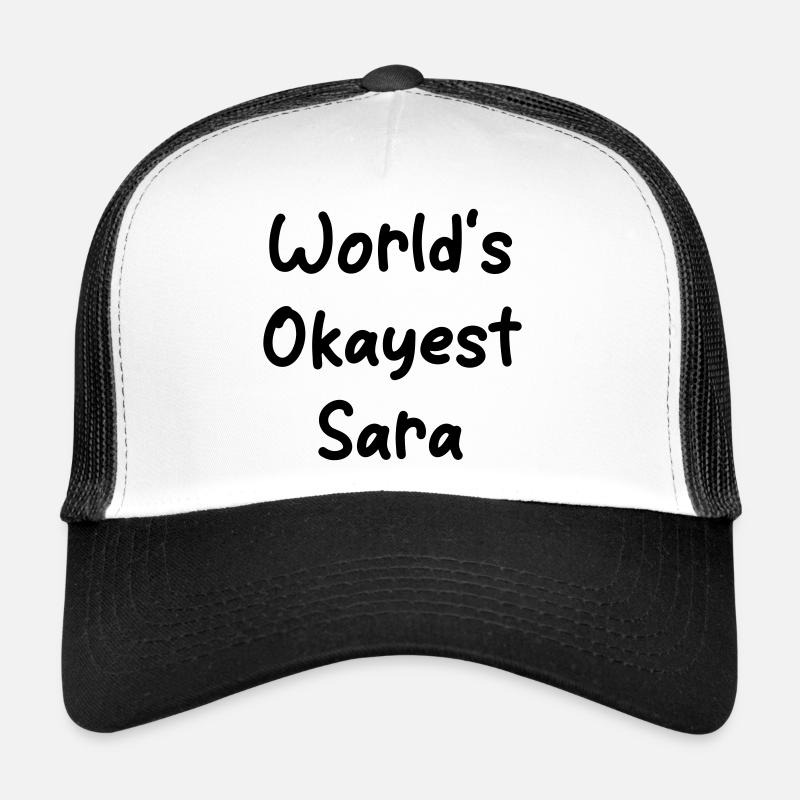 World's okayest Sara - Trucker Cap - white/black