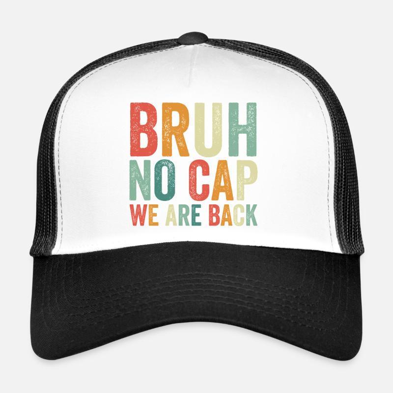 Dude, no cap, we're back, first Schult Trucker Cap