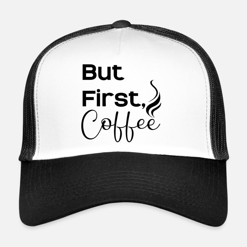 But first caffee Trucker Cap
