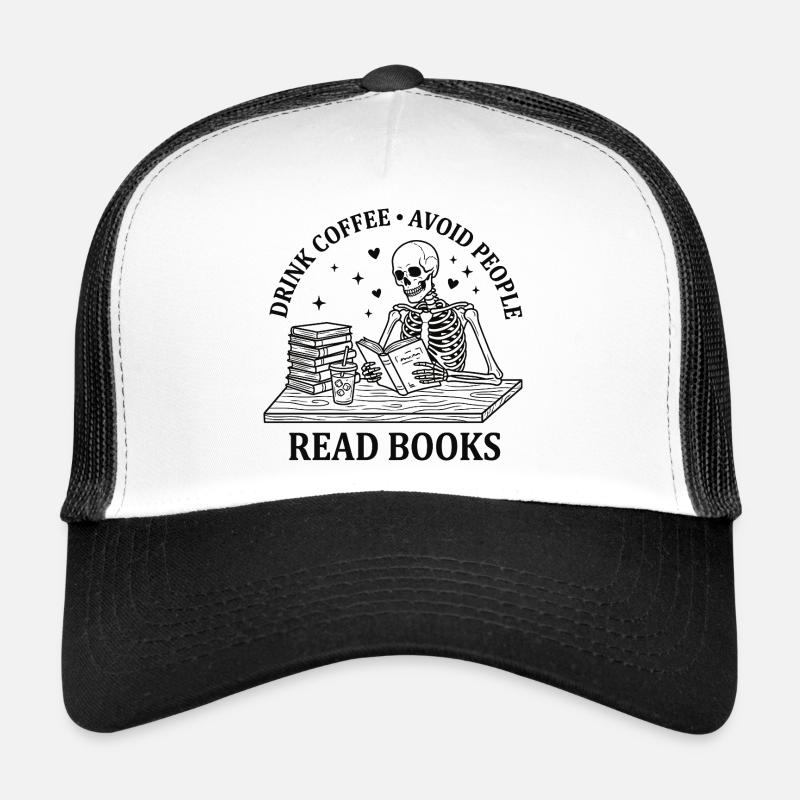 Drink Coffee Read Books Funny Skeleton Shirt Trucker Cap