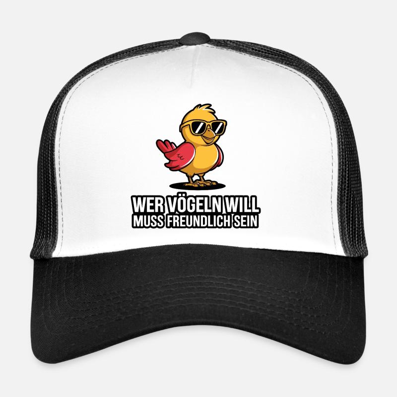  Wer Vögeln Will Muss Freundlich Sein Lustiger Trucker Cap