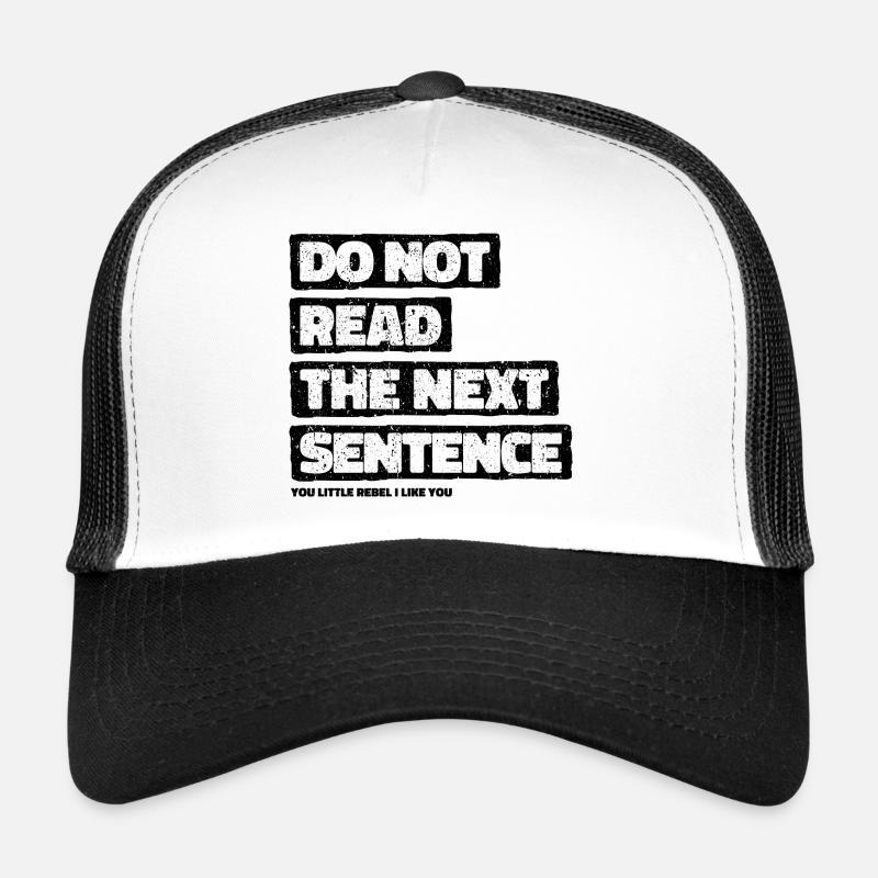 Dicton cool : Ne lisez pas - Funny Design Casquette trucker 