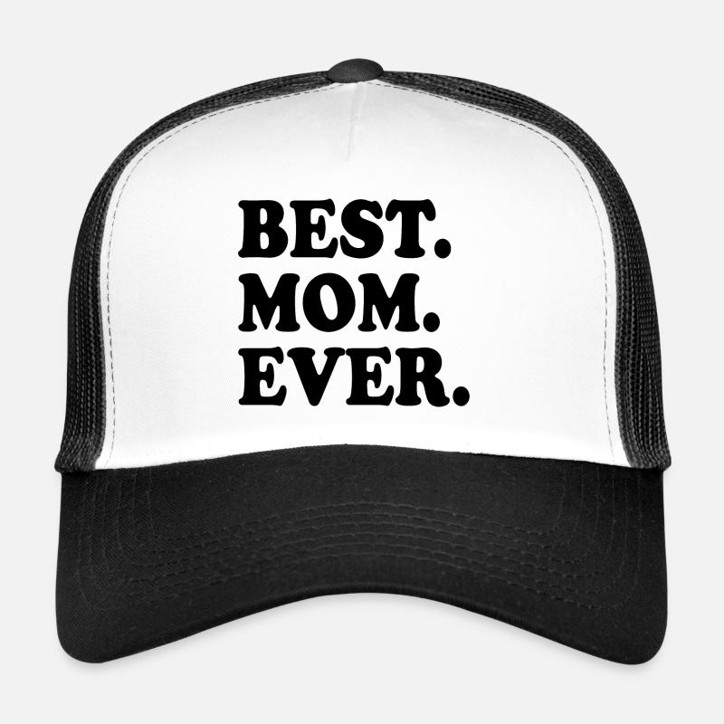 Best mom ever Trucker Cap