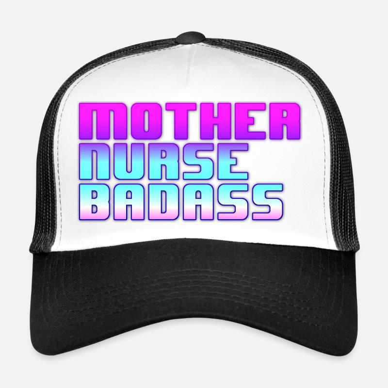 Mother Nurse Badass Trucker Cap